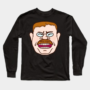 Cartoon Face of Teddy Roosevelt Lauging Long Sleeve T-Shirt